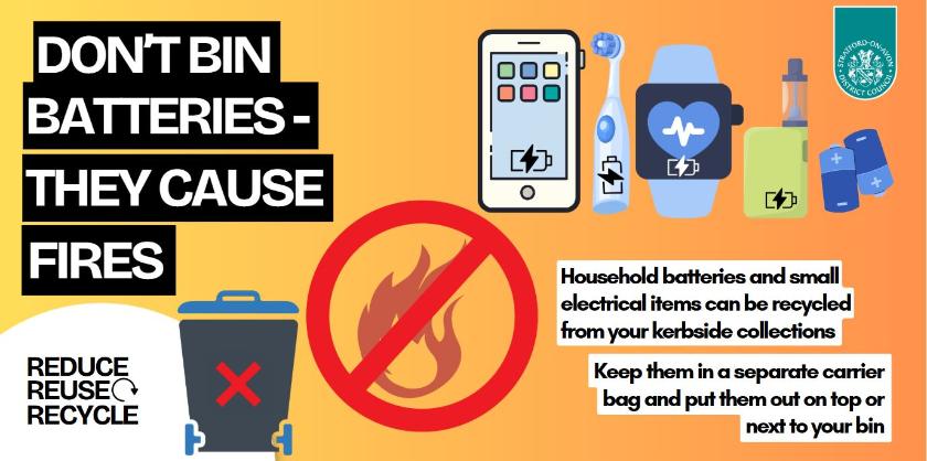 Don't put batteries in your bin, they cause fires